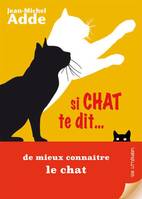 Si chat te dit, De mieux connaître le chat