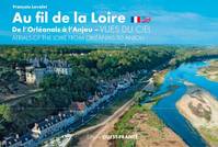 Au fil de la Loire, De l'orléanais à l'anjou