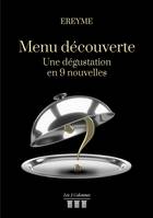 Menu découverte - Une dégustation en 9 nouvelles, Une dégustation en 9 nouvelles