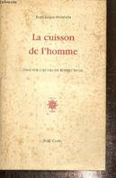 La cuisson de l'homme, essai sur l'oeuvre de Robert Musil