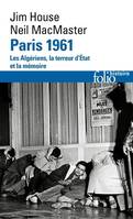 Paris 1961, Les algériens, la terreur d'état et la mémoire