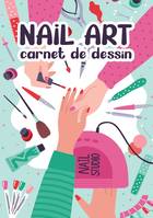 Nail Art, Carnet de Dessin Création Manucure Artistique Styliste Ongulaire