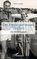 Les trente glorieuses, 1945-1975 - Une famille engagée