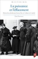 La puissance et l’effacement, Destin du catholicisme breton (fin xixe-début xxie siècle)