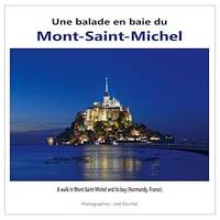Une balade en baie du Mont-Saint-Michel, A walk in Mont-Saint-Michel and its bay (Normandy, France)