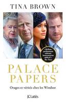 Palace papers, Orages et vérités chez les Windsor