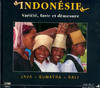 Indonesie, variété, faste et démesure