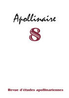 Apollinaire 8 - Revue d'études apollinariennes