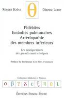 Phlébites, embolies pulmonaires, artériopathie des membres inférieurs, les enseignements des grands essais cliniques