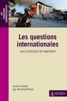 Les questions internationales, aux concours et examens