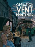 Deuxième partie, Opération Vent Printanier