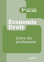 Economie Droit 1re Bac Pro - Livre professeur - Ed.2011