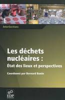 Les déchets nucléaires / état des lieux et perspectives, état des lieux et perspectives