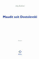 Maudit soit Dostoïevski