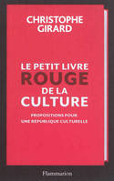 Le Petit Livre rouge de la culture, Propositions pour une République culturelle