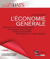 Economie générale / acteurs et marchés économiques, conjoncture économique, politique structurelle,, acteurs et marchés économiques, conjoncture économique, politique structurelle, mondialisation et régionalisation