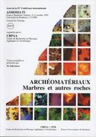 Archéomatériaux. Marbres et autres roches, 4e Conférence internationale de l'Association pour l'étude des marbres et autres roches utilisés dans le passé, ASMOSIA 4, Bordeaux-Talence, 9-13 oct. 1995