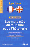 Les mots clés du tourisme et de l'hôtellerie, classement thématique, exemples d'utilisation, index bilingue