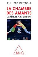 La Chambre des amants, La mère, le père, l'enfant