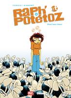 Raph' et Pothétoz, 5, Raph' et Potétoz - Tome 05, Chien mais chiant