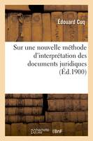 Sur une nouvelle méthode d'interprétation des documents juridiques, à propos de l'inscription d'Henchir Mettich