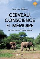 Cerveau, conscience et mémoire, Une petite histoire d'homo sapiens