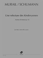 Une relecture des Kinderszenen (Scènes d'enfants op. 15), Pour flûte, violoncelle et piano