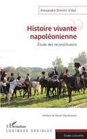 Histoire vivante napoléonienne, Etude des reconstituteurs