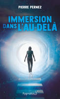 Immersion dans l'au-delà