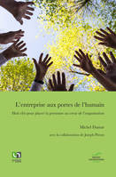 L'entreprise aux portes de l'humain, Huit clés pour placer la personne au cœur de l'organisation