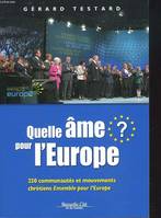 Quelle âme pour l'Europe ?, 250 communautés et mouvements chrétiens Ensemble pour l'Europe