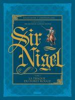 Sir Nigel - Tome 02, La traque du Furet Rouge