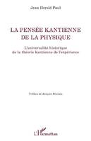 La pensée kantienne de la physique, L'universalité historique de la théorie kantienne de l'expérience