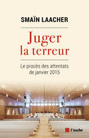 Juger la terreur, Le procès des attentats de janvier 2015