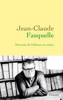 Jean-Claude Fasquelle, Portraits de l'éditeur en artiste