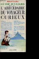 L'Abécédaire du voyageur curieux, l'abécédaire du voyageur curieux