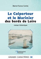 Le Colporteur et le Marinier des bords de Loire, Grands Caractères 18 Relié Cartonné Dos rond Sans couture