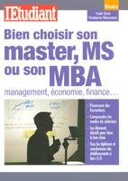 ETUDIANT : BIEN CHOISIR SON MASTER, MS OU SON MBA (L'), management, économie, finance