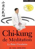 Chi-kung de méditation, La petite circulation, Chi-kung méditation : Petite circulation