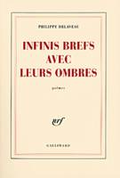 Infinis brefs avec leurs ombres, poèmes