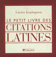 LE PETIT LIVRE DES CITATIONS LATINES