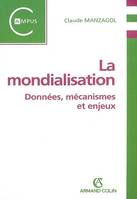 La mondialisation, données, mécanismes et enjeux