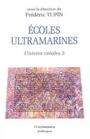 Univers créoles., 5, Écoles ultramarines