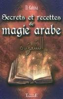 SECRETS ET RECETTES DE MAGIE ARABE