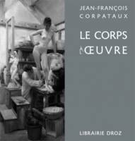 Le corps à l'oeuvre, Sculpture et moulage au XIXe siècle