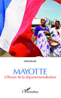 Mayotte à l'heure de la départementalisation