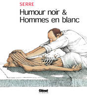 HUMOUR NOIR ET HOMMES EN BLANC