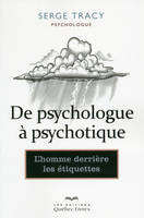 De psychologue à psychotique