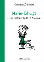 Marie-Edwige, Une histoire extraite de 