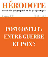 Hérodote numéro 158 - Postconflit : entre guerre et paix ?